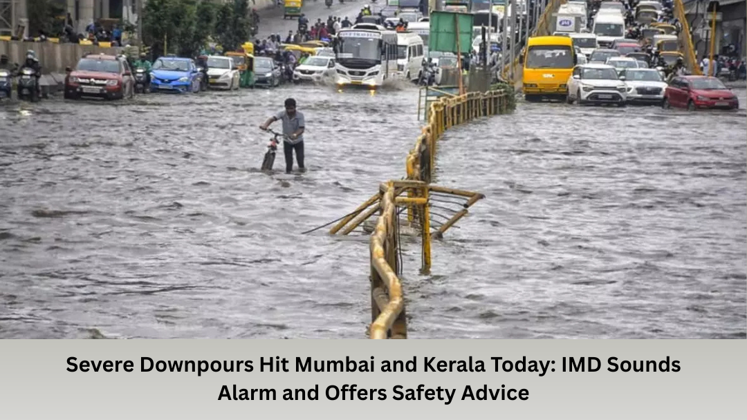heavy rains in Mumbai and Kerala