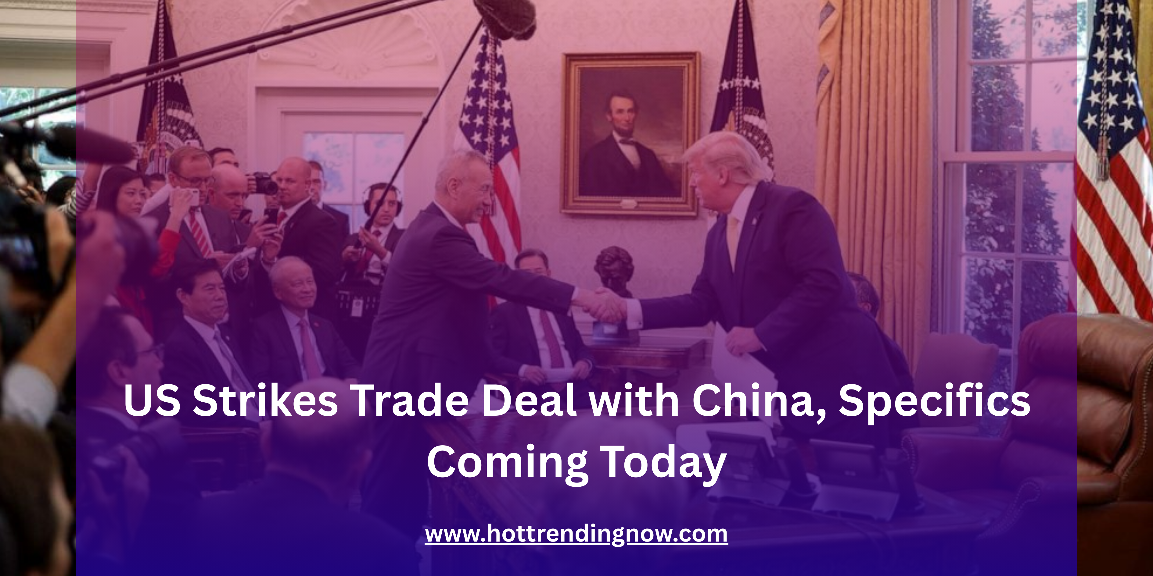 US Strikes Trade Deal with China